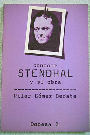 Conocer Stendhal y su obra / Pilar Gmez Bedate