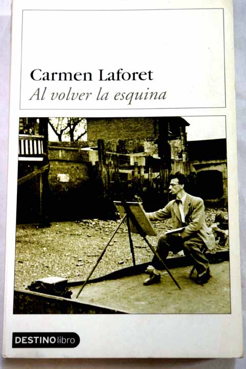 Al volver la esquina / Carmen Laforet