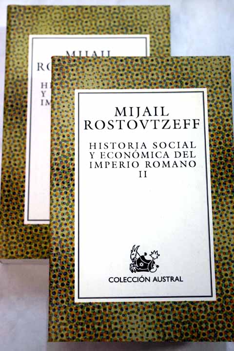 Historia social y econmica del Imperio romano / Michael Ivanovitch Rostovtzeff