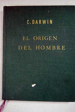 El origen del hombre seleccin natural y sexual / Charles Darwin