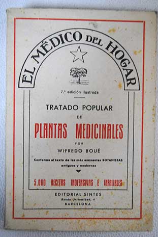 El mdico del hogar tratado popular de plantas medicinales / Wifredo Bou