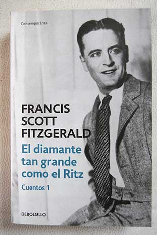 El diamante tan grande como el Ritz / Francis Scott Fitzgerald