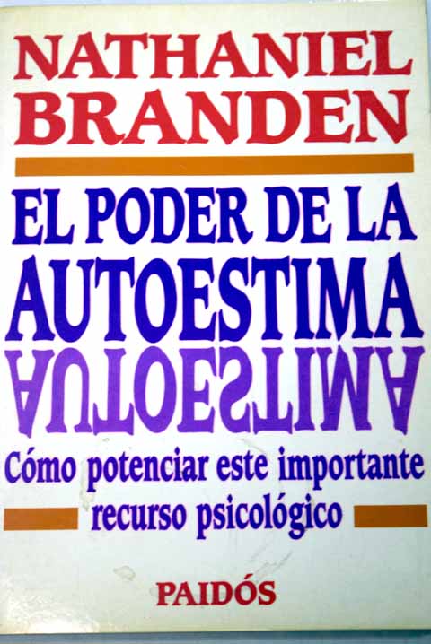 the power of self-esteem by nathaniel branden essay How to build self esteem – the six pillars of self-esteem by nathaniel branden animated book review by fightmediocrity this quick, 6-minute video on self-esteem outlines what author nathaniel branden sees as the “six pillars” of self-esteem:. the power of self-esteem by nathaniel branden essay How to build self esteem – the six pillars of self-esteem by nathaniel branden animated book review by fightmediocrity this quick, 6-minute video on self-esteem outlines what author nathaniel branden sees as the “six pillars” of self-esteem:.