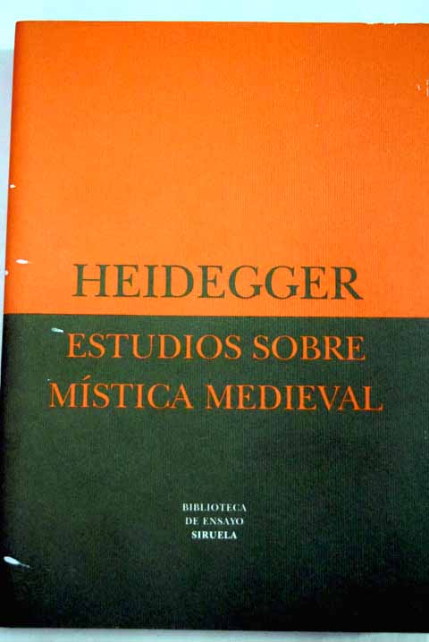 Estudios sobre mstica medieval / Martin Heidegger