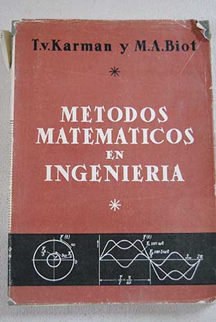 Mtodos matemticos en ingeniera / Theodore von Krmn
