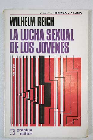 La lucha sexual de los jvenes / Wilhelm Reich