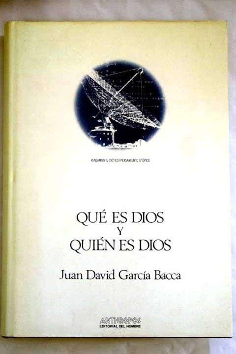 Qu es Dios y quin es Dios / Juan David Garca Bacca