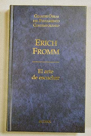 El arte de escuchar / Erich Fromm