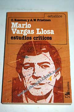 Mario Vargas Llosa estudios crticos / Vargas Llosa Mario Rossman Charles Friedman Alan Warren