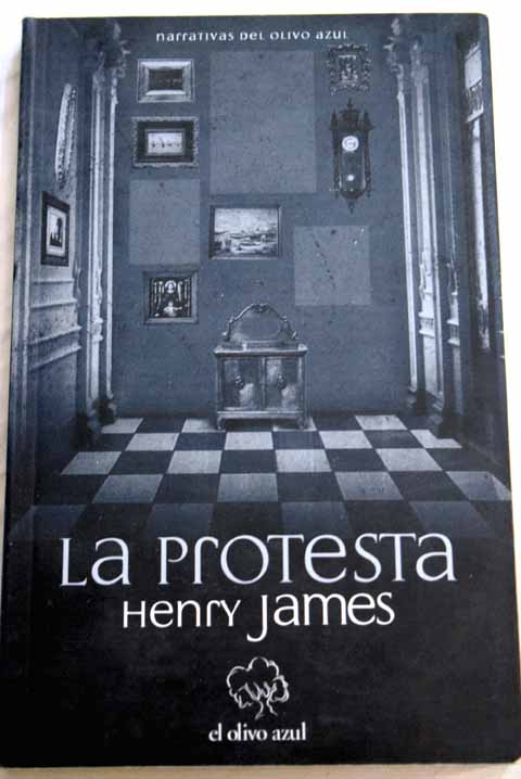 La protesta / Henry James