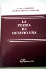 La poesa de Octavio Ua / Luis Alberto Hernando Cuadrado