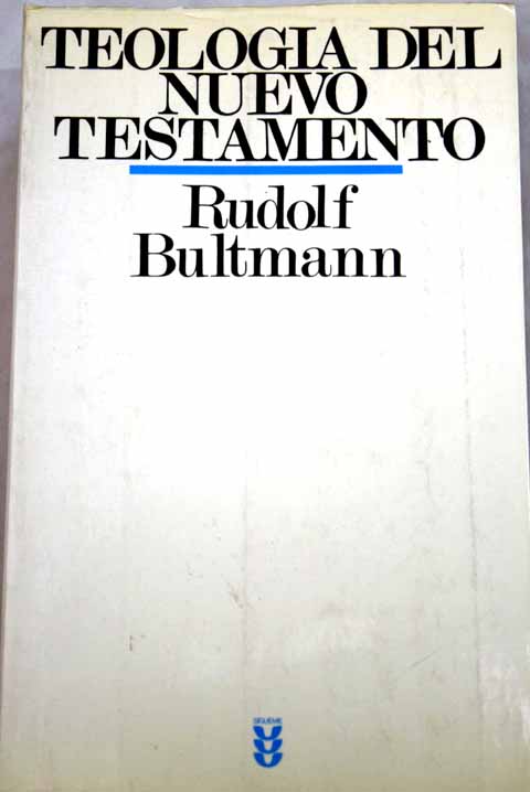 Teologa del Nuevo Testamento / Rudolf Bultmann