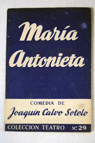 Maria Antonieta / Joaqun Calvo Sotelo