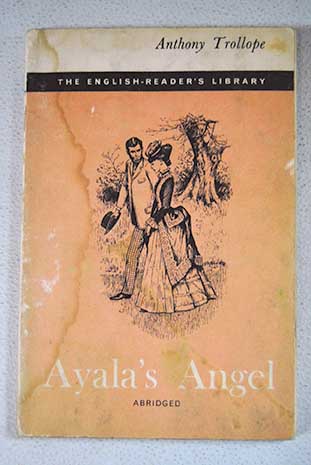 Ayala s angel / Anthony Trollope