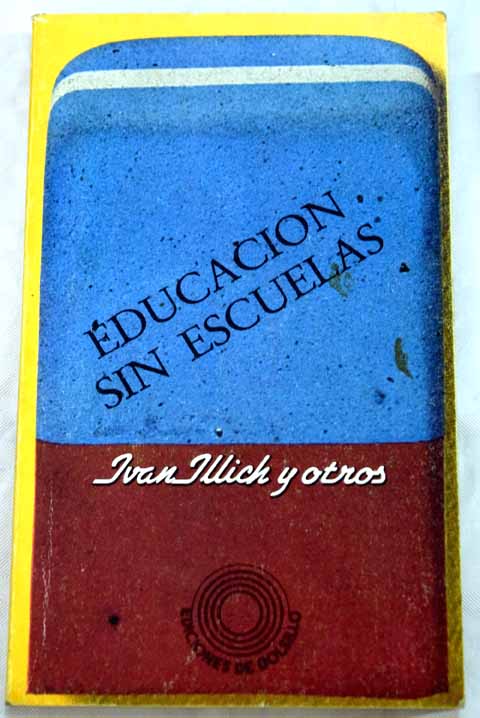 Educacin sin escuelas / Peter Buckman