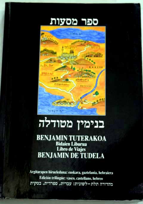 Libro de viajes Bidaien liburua / Benjamn de Tudela