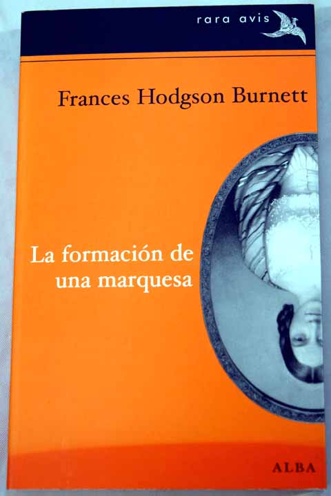 La formacin de una marquesa / Frances Hodgson Burnett