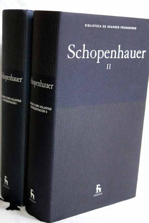 El mundo como voluntad y representacin volumen segundo Sobre la voluntad en la naturaleza / Arthur Schopenhauer