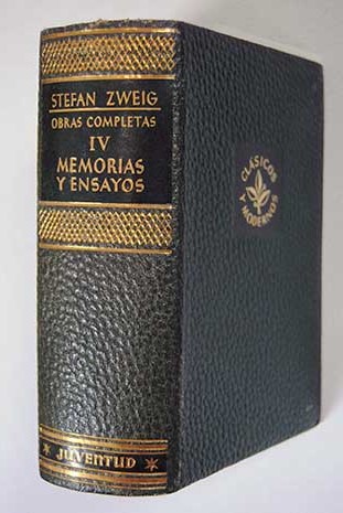 Memorias y ensayos / Stefan Zweig