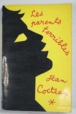 Les parents terribles thatre / Jean Cocteau