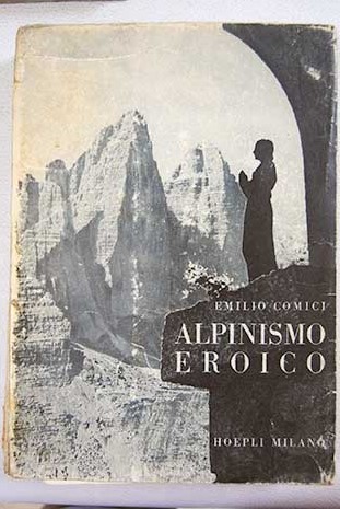 Alpinismo eroico / Emilio Comici
