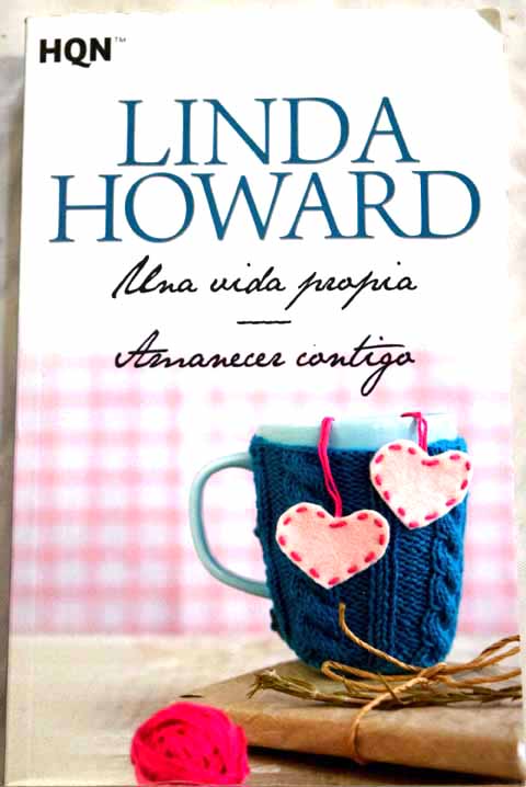 Una vida propia Amanecer contigo / Linda Howard