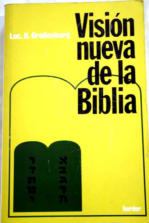 Visin nueva de la Biblia / Luc H Grollenberg