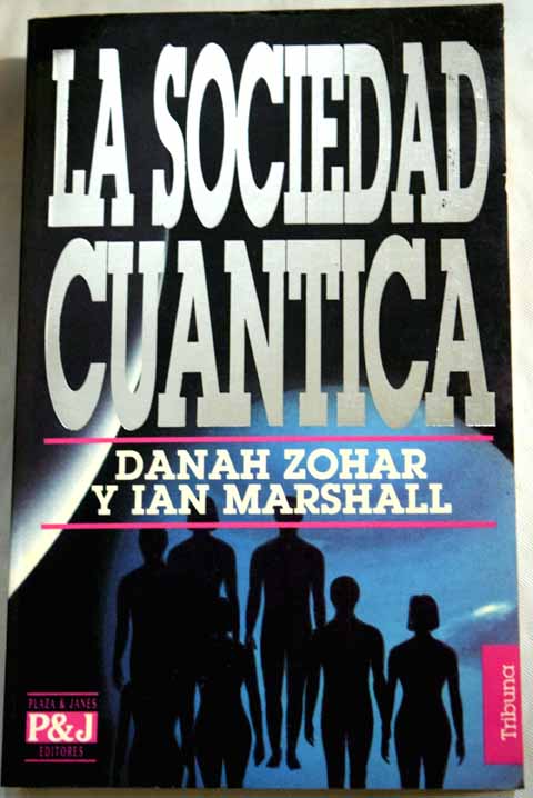 La sociedad cuntica / Danah Zohar
