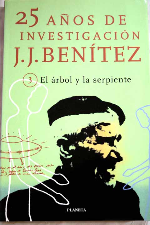 El rbol y la serpiente / J J Bentez
