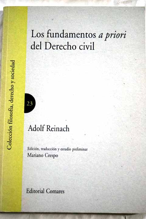 Los fundamentos a priori del derecho civil / Adolf Reinach