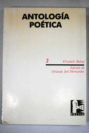 Antología poética 2 / Elizabeth Bishop