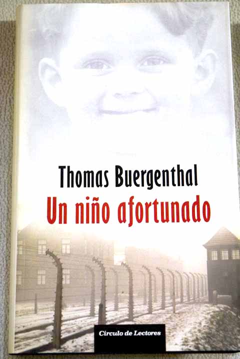 Un nio afortunado de prisionero en Auschwitz a juez de la Corte Internacional / Thomas Buergenthal