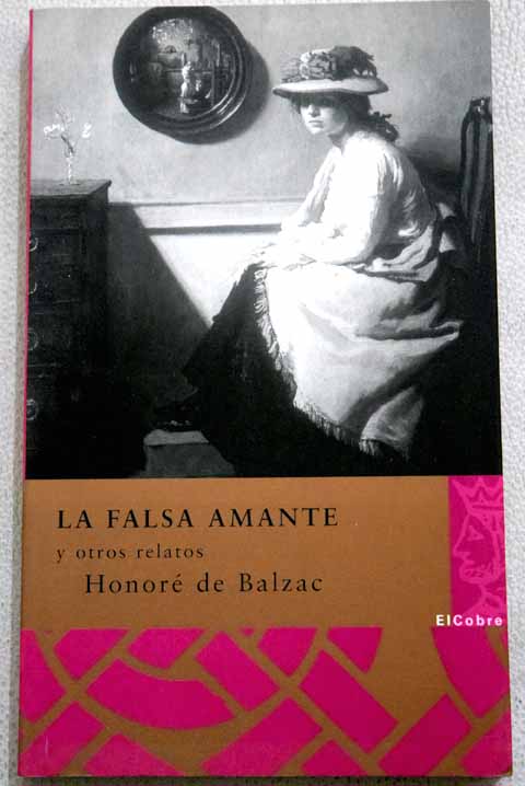 La falsa amante y otros relatos / Honor de Balzac