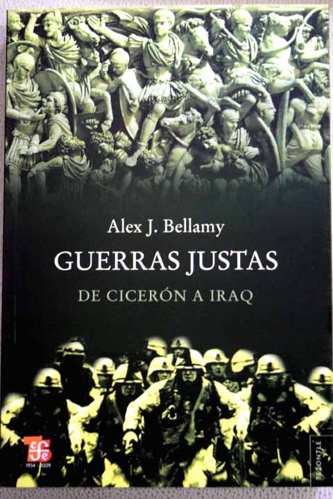 Guerras justas de Cicern a Iraq / Alex J Bellamy