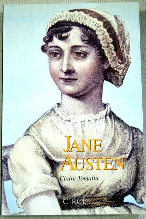 Jane Austen una vida / Claire Tomalin