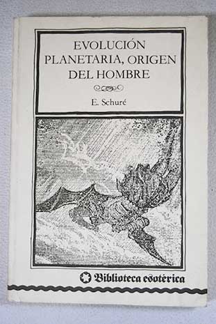 Evolucin planetaria origen del hombre / douard Schur