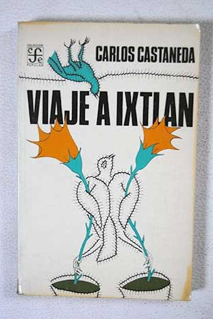 Viaje a Ixtln las lecciones de don Juan / Carlos Castaneda