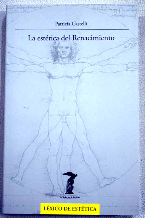 La estética del Renacimiento / Patrizia Castelli