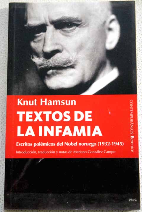 Textos de la infamia escritos polmicos 1932 1945 / Knut Hamsun