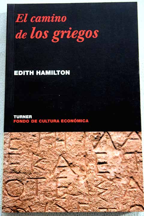 El camino de los griegos / Edith Hamilton