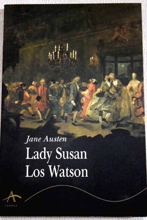 Lady Susan Los Watson / Jane Austen