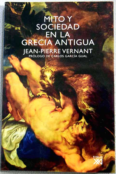 Mito y sociedad en la Grecia Antigua / Jean Pierre Vernant