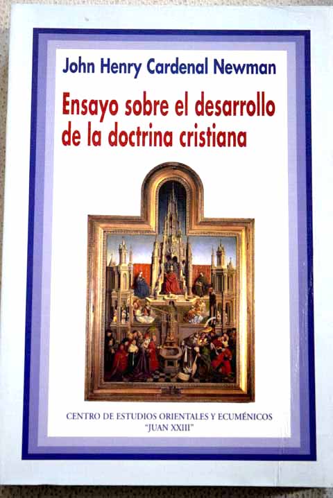 Ensayo sobre el desarrollo de la doctrina cristiana / Juan Enrique Newman