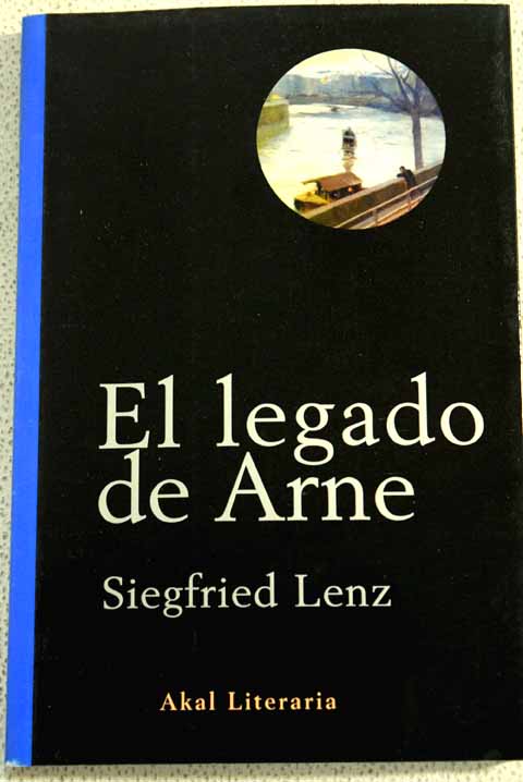 El legado de Arne / Siegfried Lenz