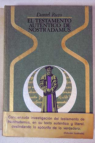 El Testamento auténtico de Nostradamus / Daniel Ruzo de los Heros