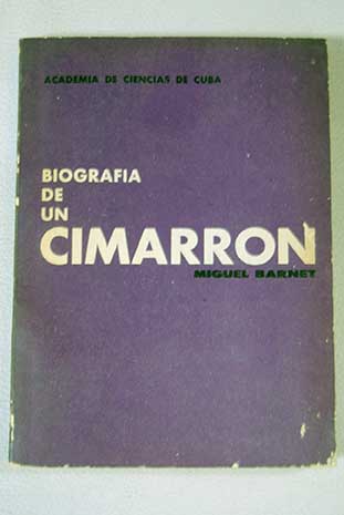 Biografa de un Cimarrn / Miguel Barnet