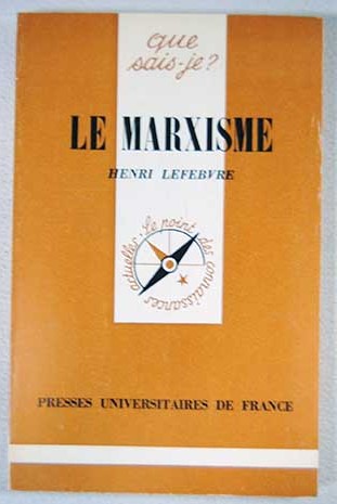 Que sais je Le marxisme / Henri Lefebvre