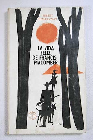 La vida feliz de Francis Macomber / Ernest Hemingway