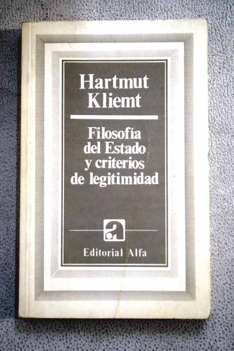 Filosofa del Estado y criterios de legitimidad / Hartmut Kliemt