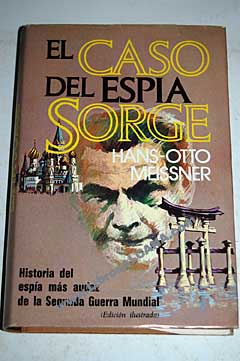 El caso del espía Sorge / Hans Otto Meissner